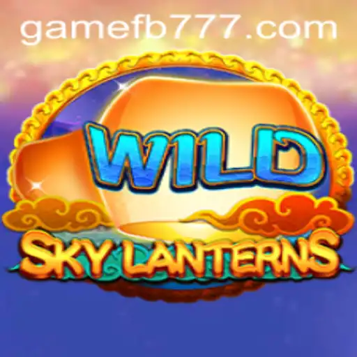 Exploring SkyLanterns: An Immersive Adventure with FB777