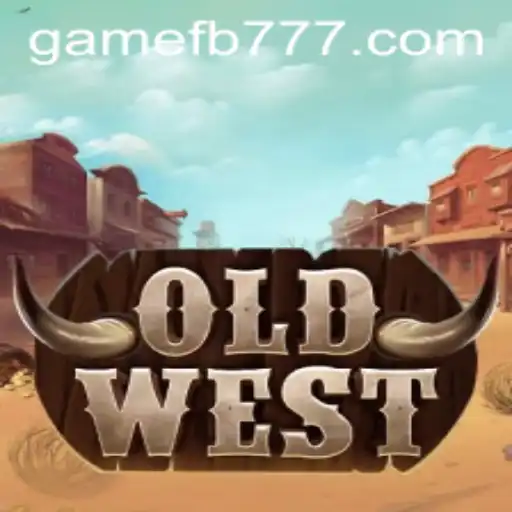 OldWest: A New Frontier in Gaming Featuring FB777