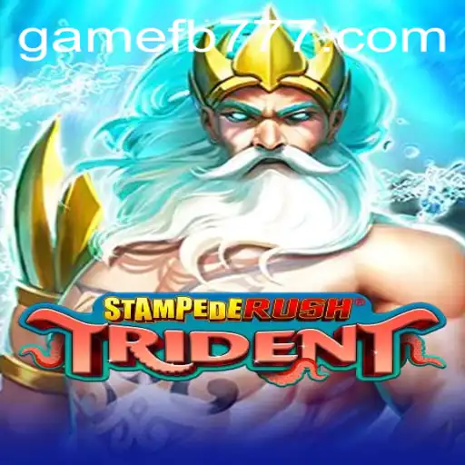 StempedeRushTrident: The Thrilling Gaming Adventure with FB777